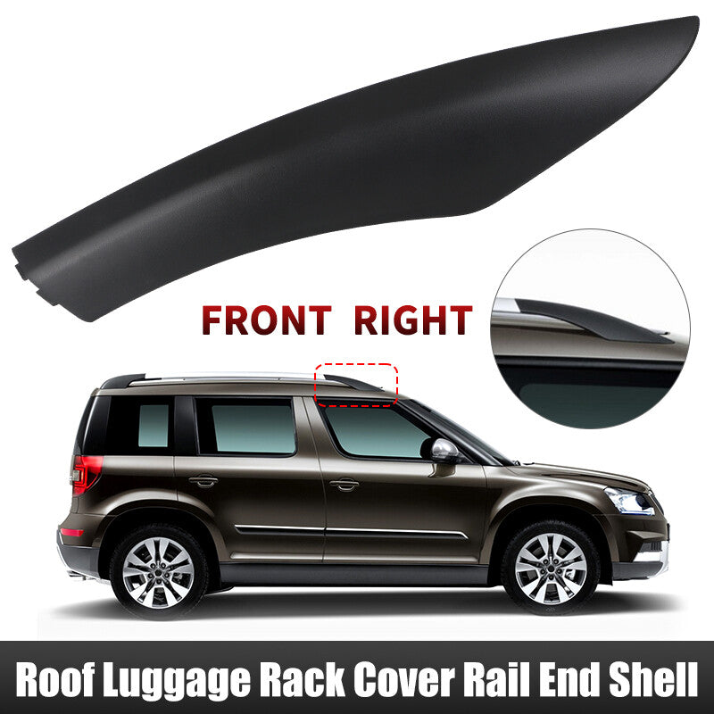 Front Right Roof Rack Rail End Cover Shell Cap fit for Skoda Yeti SUV 2009-2018