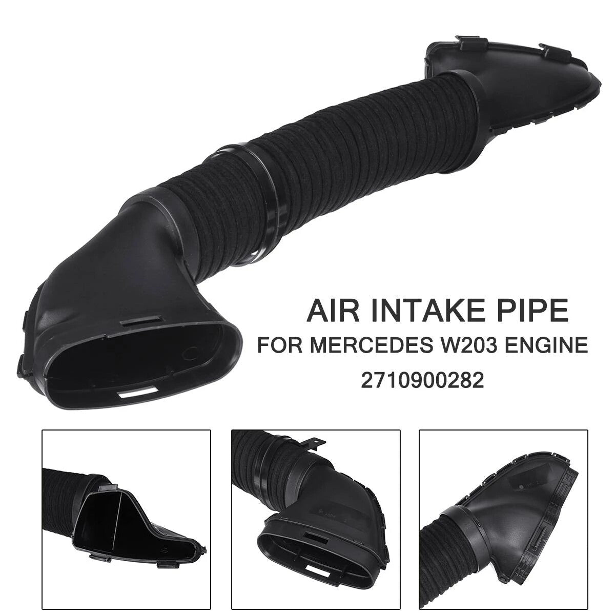 Air Intake Pipe Hose 2710900282 for Mercedes W203 CLK320 CLC Petrol A2710900282