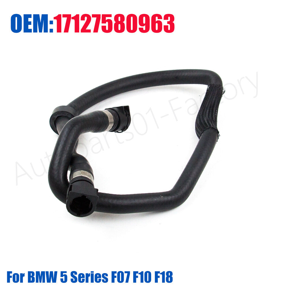 17127580963 Water Tank Coolant Radiator Hose for BMW 5 Series F07 F10 F18